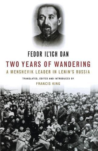 Two Years of Wandering: A Menshevik Leader in Lenin's Russia