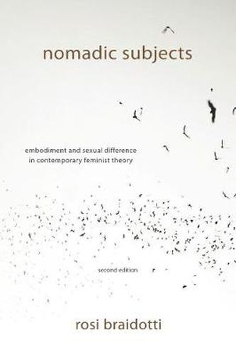 Cover image for Nomadic Subjects: Embodiment and Sexual Difference in Contemporary Feminist Theory