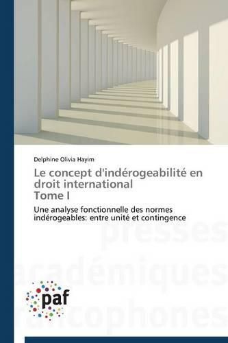 Cover image for Le Concept d'Inderogeabilite En Droit International Tome I