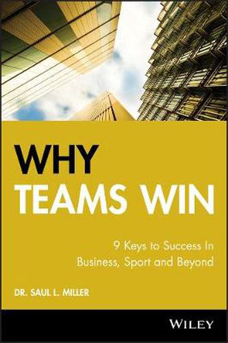 Cover image for Why Teams Win - 9 Keys to Success In Business, Sport and Beyond