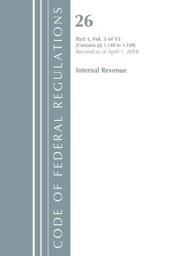 Cover image for Code of Federal Regulations, Title 26 Internal Revenue 1.140-1.169, Revised as of April 1, 2018