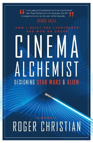 Cover image for Cinema Alchemist: Designing Star Wars and Alien