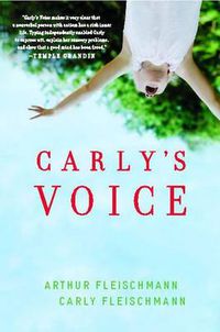 Cover image for Carly's Voice: Breaking Through Autism