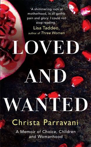 Cover image for Loved and Wanted: A Memoir of Choice, Children, and Womanhood