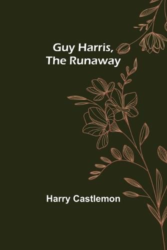 Cover image for Guy Harris, the Runaway