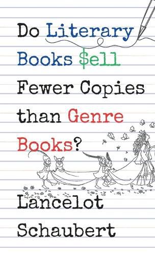Cover image for Do Literary Books Sell Fewer Copies than Genre Books?