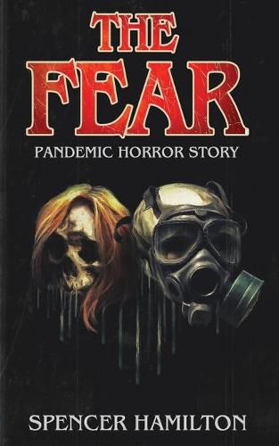 Cover image for The Fear: A Pandemic Horror Novel