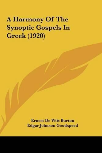 A Harmony of the Synoptic Gospels in Greek (1920) a Harmony of the Synoptic Gospels in Greek (1920)