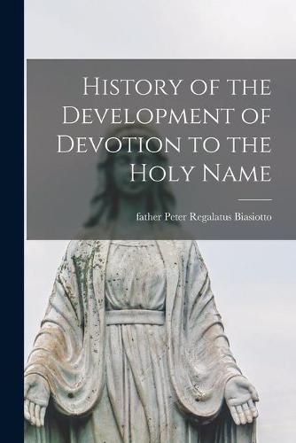 Cover image for History of the Development of Devotion to the Holy Name