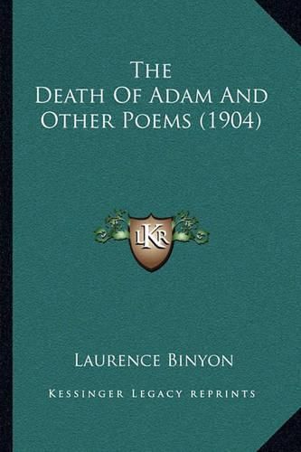 The Death of Adam and Other Poems (1904)