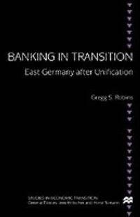 Cover image for Banking in Transition: East Germany after Unification