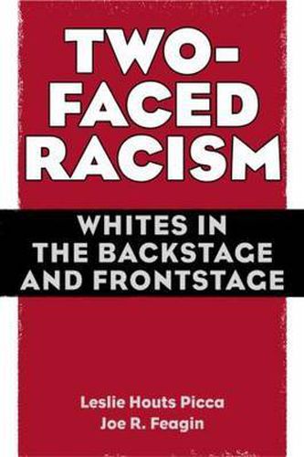 Cover image for Two-Faced Racism: Whites in the Backstage and Frontstage