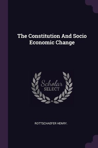 Cover image for The Constitution And Socio Economic Change