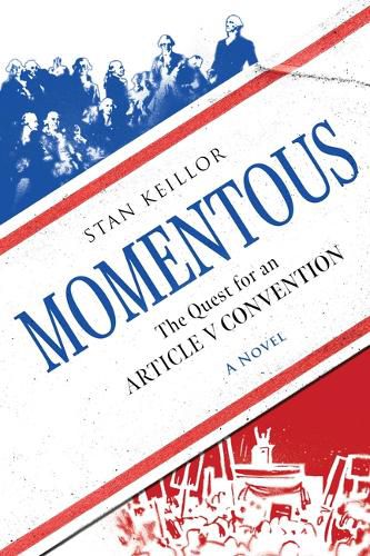 Cover image for Momentous: The Quest for an Article V Convention