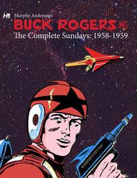 Cover image for Buck Rogers in the 25th Century: The Complete Murphy Anderson Sundays (1958-1959)