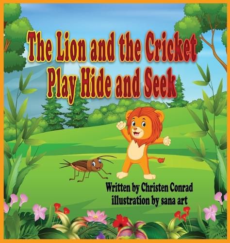 Cover image for The Lion and the Cricket Play Hide and Seek