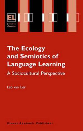 Cover image for The Ecology and Semiotics of Language Learning: A Sociocultural Perspective