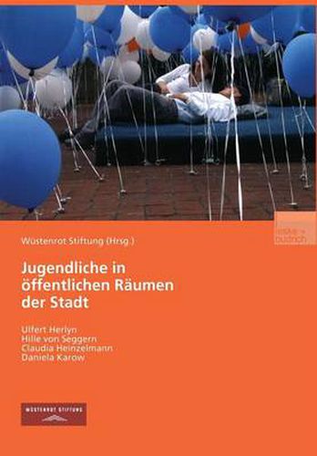 Cover image for Jugendliche in OEffentlichen Raumen Der Stadt: Chancen Und Restriktionen Der Raumaneignung