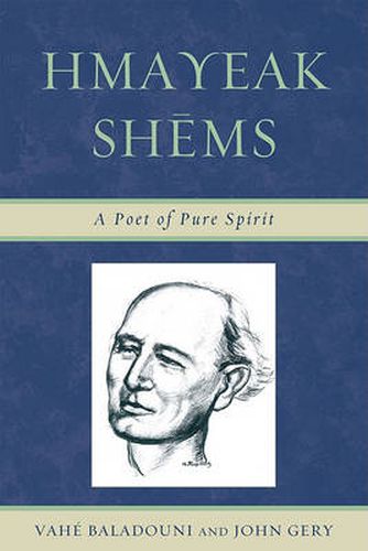 Cover image for Hmayeak Shems: A Poet of Pure Spirit