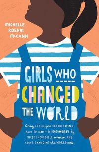Cover image for Girls Who Changed the World
