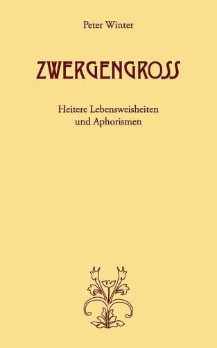 Cover image for Zwergengross: Heitere Lebensweisheiten und Aphorismen