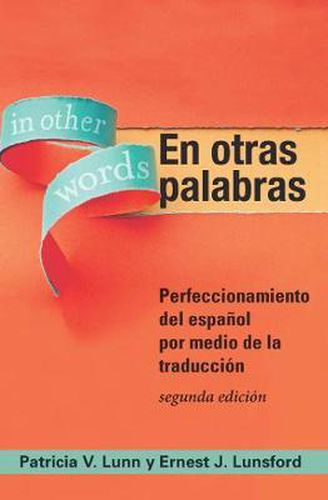 Cover image for En otras palabras: Perfeccionamiento del espanol por medio de la traduccion, segunda edicion