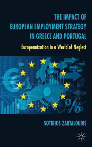 The Impact of European Employment Strategy in Greece and Portugal: Europeanization in a World of Neglect