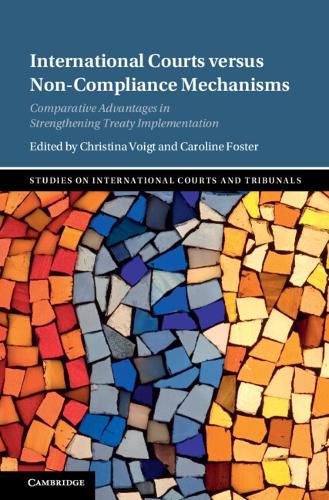 International Courts versus Non-Compliance Mechanisms