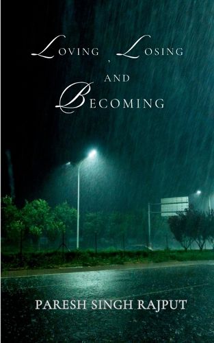 Cover image for Loving, Losing and Becoming