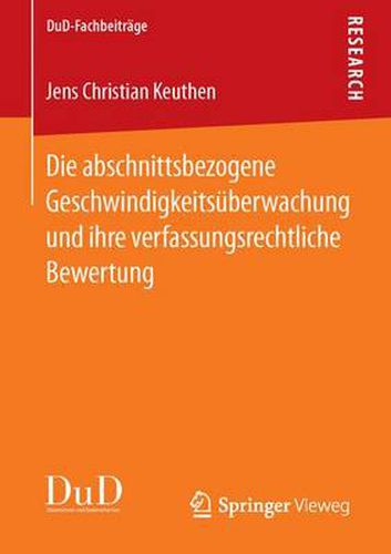 Die Abschnittsbezogene Geschwindigkeitsuberwachung Und Ihre Verfassungsrechtliche Bewertung