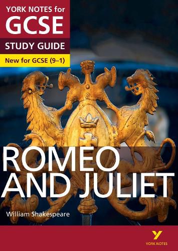 Cover image for Romeo and Juliet STUDY GUIDE: York Notes for GCSE (9-1): - everything you need to catch up, study and prepare for 2022 and 2023 assessments and exams