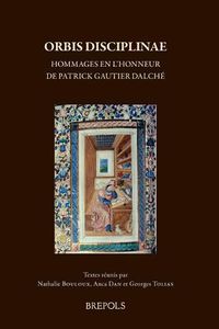 Cover image for Orbis Disciplinae: Hommages En l'Honneur de Patrick Gautier Dalche