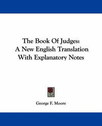 Cover image for The Book of Judges: A New English Translation with Explanatory Notes