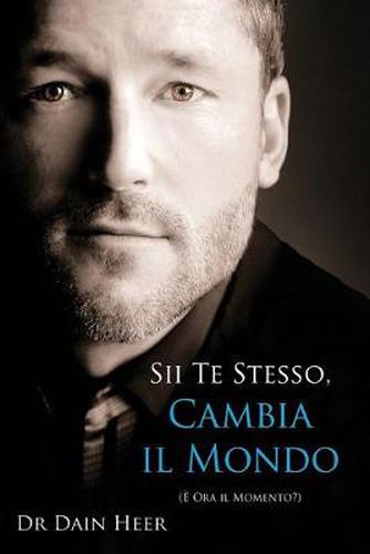 Cover image for Sii Te Stesso, Cambia Il Mondo - Being You, Changing the World Italian