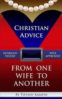 Cover image for Christian Advice From One Wife to Another