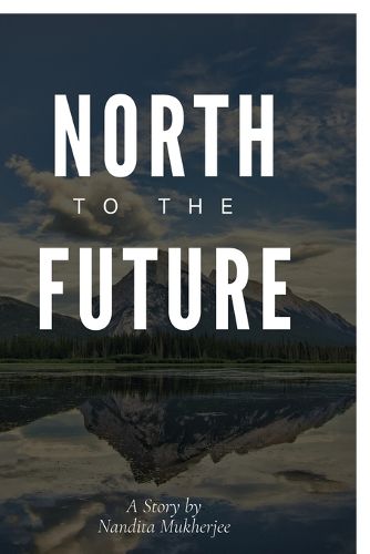 Cover image for North to the Future