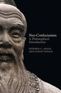 Cover image for Neo-Confucianism - A Philosophical Introduction