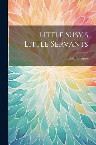 Little Susy's Little Servants