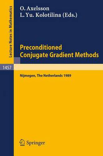 Cover image for Preconditioned Conjugate Gradient Methods: Proceedings of a Conference held in Nijmegen, The Netherlands, June 19-21, 1989
