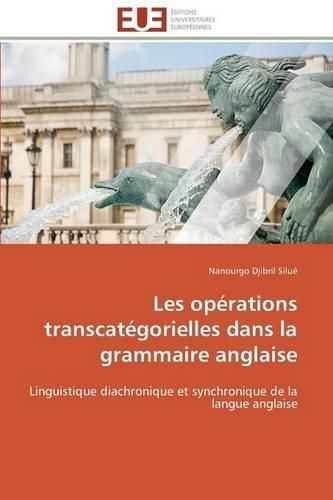 Cover image for Les Op rations Transcat gorielles Dans La Grammaire Anglaise