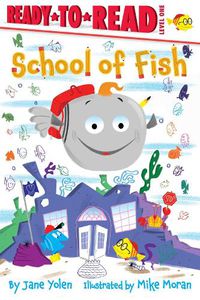 Cover image for School of Fish: Ready-to-Read Level 1