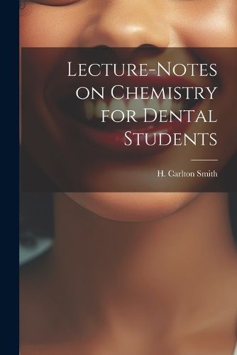 Cover image for Lecture-Notes on Chemistry for Dental Students