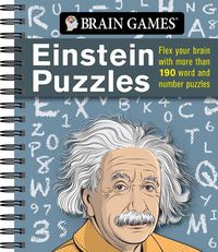 Cover image for Brain Games - Einstein Puzzles: Flex Your Brain with More Than 190 Word and Number Puzzles