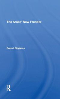 Cover image for The Arabs' New Frontier/h