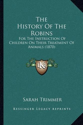 The History of the Robins: For the Instruction of Children on Their Treatment of Animals (1870)