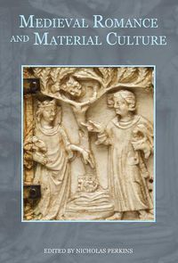 Cover image for Medieval Romance and Material Culture