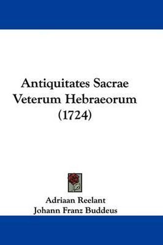 Antiquitates Sacrae Veterum Hebraeorum (1724)