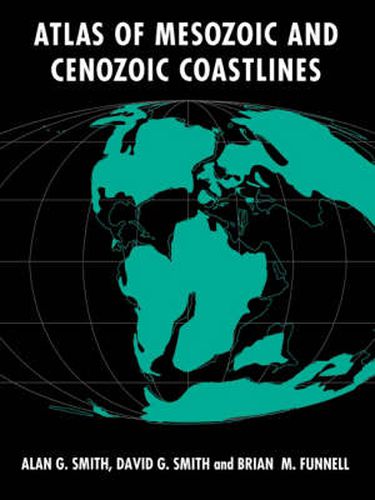 Cover image for Atlas of Mesozoic and Cenozoic Coastlines