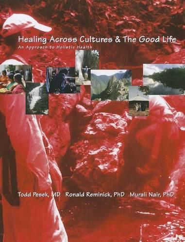 Cover image for Healing Across Cultures & the Good Life: An Approach to Holistic Health