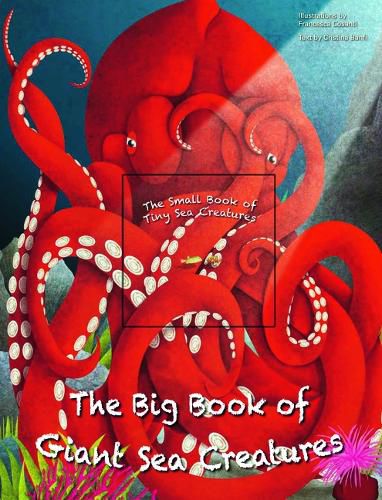 Cover image for The Big Book of Giant Sea Creatures and the Small Book of Tiny Sea Creatures